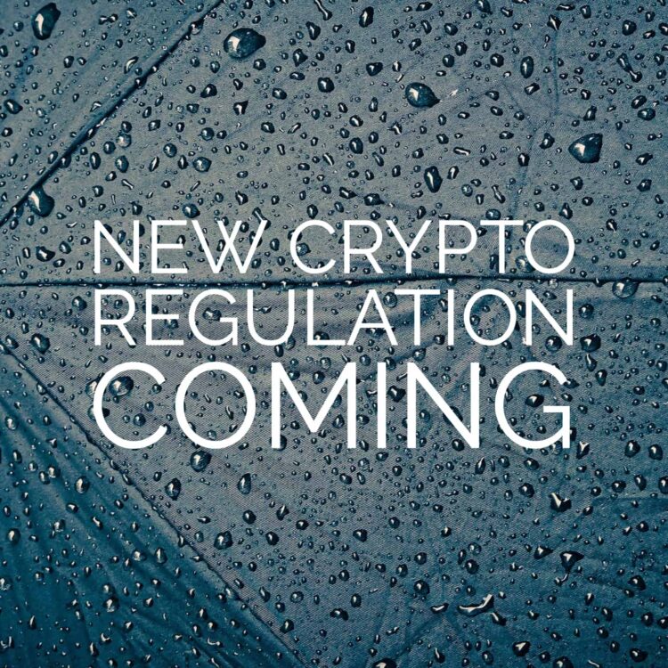 New Crypto Regulation Coming